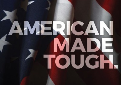American made tough.