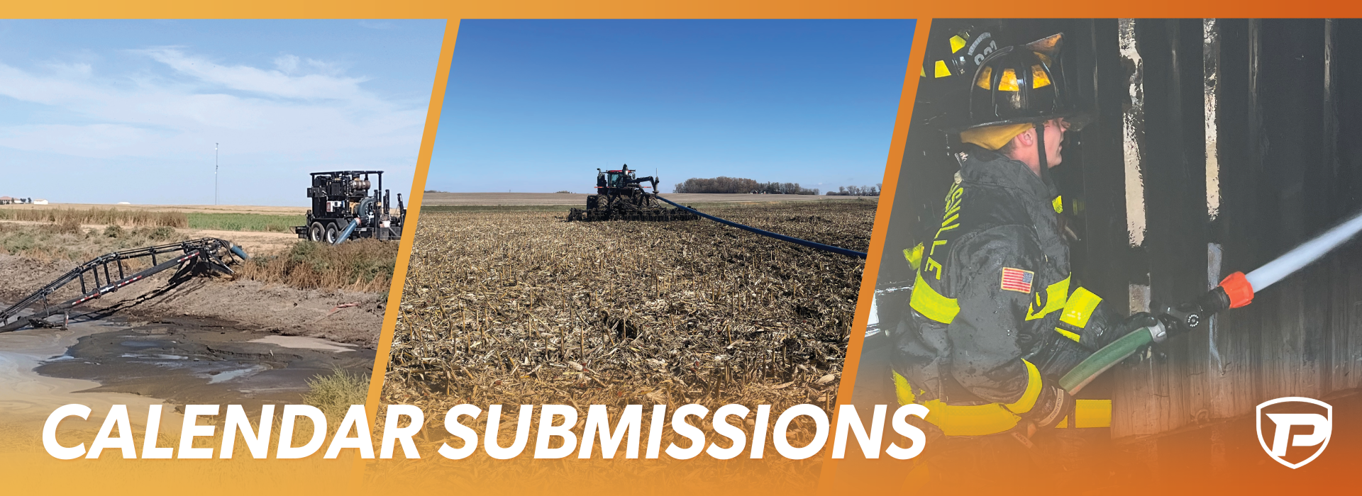 three images in an orange gradient frame with the overlaid title Calendar Submissions. on the left is a lagoon feeder connected to a pump trailer via LDH on a manure lagoon bank, the middle is a tractor pulling a drag hose and injection toolbar through a field, the right is a firefighter spraying hose in a burned container