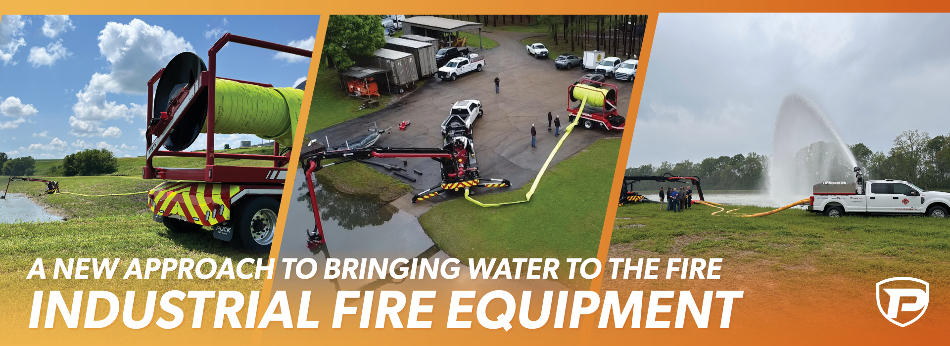 three images in an orange gradient frame with the overlaid title A New Approach to Bringing Water to the Fire Industrial Fire Equipment. the image on the left features a TTR15P hose cart in the foreground and a FF4500-45 with extended boom on the banks of a pond connected to a large Hi-Vol TPU hose in the background. the middle image shows a FF4500-45 with extended boom ready to pump as the TTR15P begins to deploy hose. on the right the Force Feed is connected to a Quick Attack that is spraying water